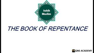 Sahih Muslim Book 49 : The Book Of Repentance : Hadith 6952-7023 of 7563 English