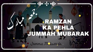 Jummah Mubarak Status 2021 || Ramzan Ka Pehla Jumma Mubarak |#Ramzanstatus​​ - New Naat 2021 Ramadan