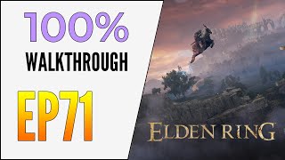 [EP71] Elden Ring 100% Walkthrough - Ainsel River Main - Nokstella, Eternal City