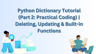 Python Dictionary Tutorial (Part 2: Practical Coding) | Deleting, Updating & Built-in Functions