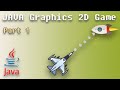 Java Game Tutorial - How to Create Game using Java Graphics 2D (Part 1)