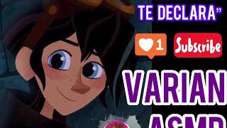 VARIAN X Listener ASMR “Varian se te Declara” (Español)