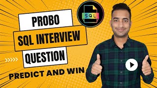 Probo Very Interesting SQL Interview Question | Difficulty Level Hard | SQL For Data Analytics