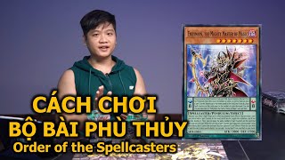 Hướng dẫn cách chơi bộ bài Yugioh Order of the Spellcasters - Phù thủy tối thượng | M2DA