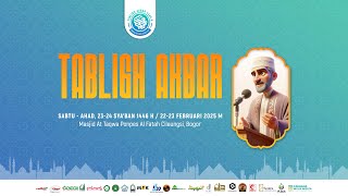 🔴 LIVE STREAMING | TABLIGH AKBAR 1446 H