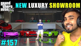 OPEN A BRAND NEW LUXURIOUS SHOWROOM | GTA 5  GAMEPLAY #157  | TECHNO GAMERZ