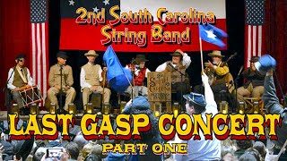 2nd South Carolina String Band ~ LAST GASP CONCERT~PART 1