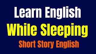 Improve Vocabulary ★ Learn English While Sleeping ★ Short Story English Easy Reading for Beginners ✔