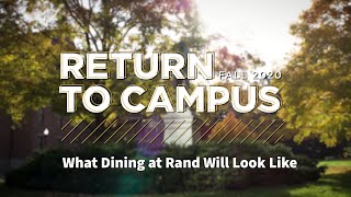 Return To Campus Fall 2020 What Dining At Rand Will Look Like