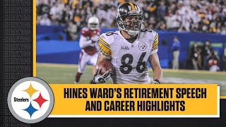 Hines Ward's Retirement Speech & Career Highlights | Pittsburgh Steelers