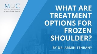 What are Treatment Options for Frozen Shoulder? - Dr. Armin Tehrany