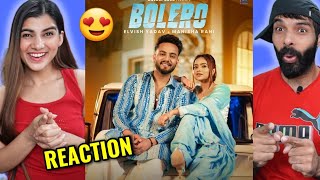 BOLERO - Elvish Yadav & Manisha Rani Reaction | Preetinder | Asees Kaur | Rajat Nagpal | Babbu |