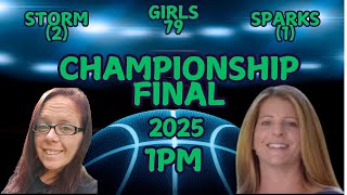 2025 GIRLS 79 CHAMPIONSHIP GAME: STORM(2) vs SPARKS(1)