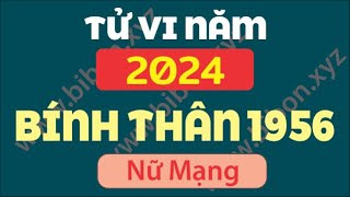 TỬ VI TUỔI BÍNH THÂN 1956 năm 2024 - Nữ Mạng