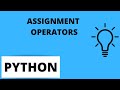Python Tutorial For Beginners 10 - Assignment Operators in Python