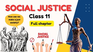 Social Justice - Full Chapter Explanation | Class 11 Political Science | NCERT