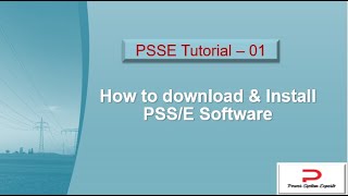 PSSE Tutorial - 1 : How to download & Install PSS/E Software