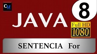 Curso de Java [Tutorial Java Básico] 08 - Ciclo For