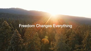 Freedom Changes Everything