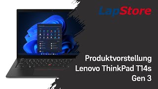 Lenovo ThinkPad T14s Gen 3 Produktvorstellung