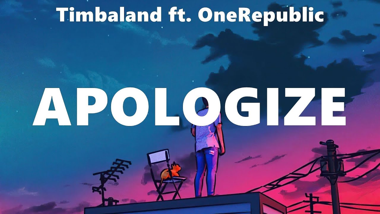 Timbaland Ft. OneRepublic ~ Apologize # Lyrics # The Weeknd, Dua Lipa ...