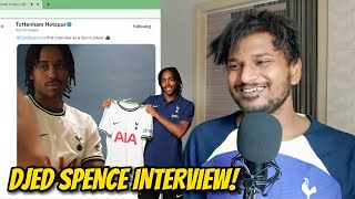 "TOTTENHAM IS A BIG CLUB" Djed Spence Interview REACTION