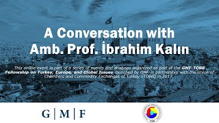 Turkey’s Foreign Policy: Conversation with Amb. Prof. İbrahim Kalın