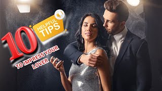 10 Tips to Impress Your Lovers #absolutemotivation #motivationalvideo #selfhelp