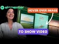 SHOW VIDEO ON HOVER - Elementor Wordpress Tutorial Flex Container