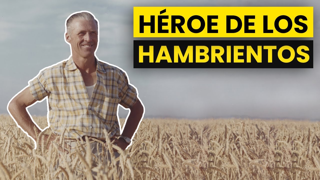 Borlaug, El Padre De La Revolución Verde - YouTube