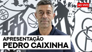 Apresentação oficial do técnico Pedro Caixinha