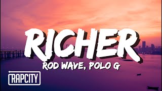 Rod Wave - Richer ft. Polo G (Lyrics)