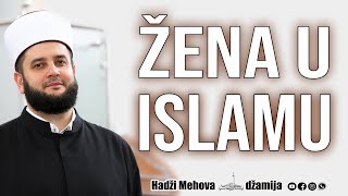 Žena u islamu ⁴ᵏ mr. Sead-ef. islamović #hadzimehovadzamija