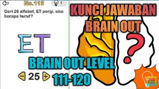 kunci jawaban brain out level 110-120 | 2020