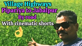 village highways from pipariya to jabalpur by road with cinematic shorts