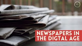 Newspapers in the digital age