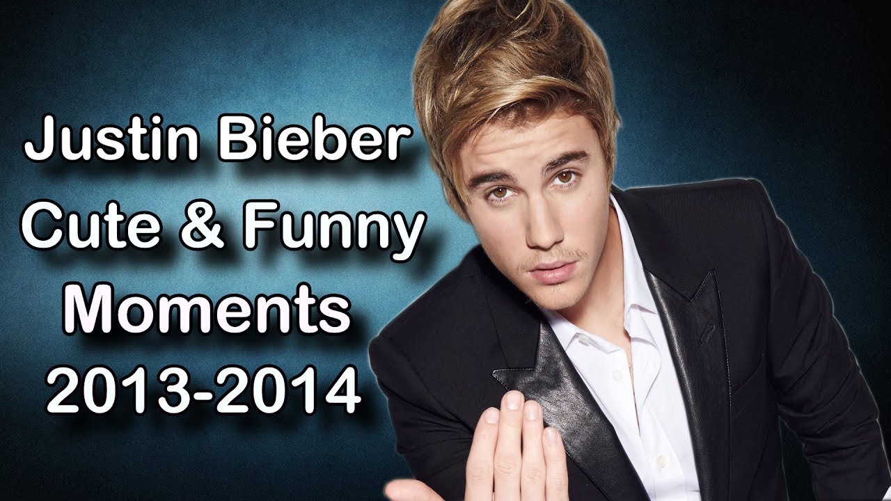 Justin Bieber Funny Moments 2013 2014 Youtube