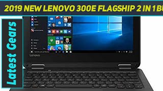 2019 New Lenovo 300e Flagship 2 in 1 Business Laptop/Tablet AZ Review