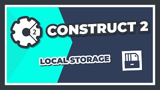 Construct 2 - Local Storage