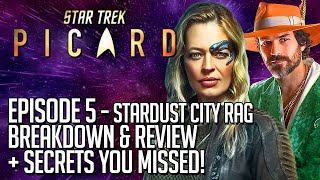 Star Trek Picard Episode 5 Review \u0026 Breakdown - Stardust City Rag