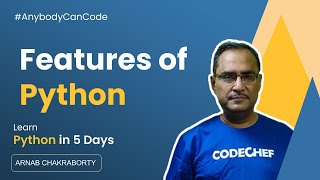 Features of Python | Python Tutorial for Beginners #2 | #anybodycancode | Arnab Sir | CodeChef
