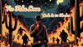 Code\u002650 Shadez- No Fake Love