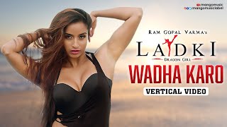 Ladki Hindi Movie | Wadha Karo Vertical Video | RGV | Pooja Bhalekar | Ravi Shankar | Mango Music