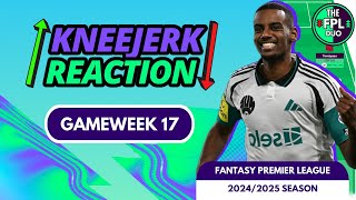 FPL KNEEJERK REACTION GAMEWEEK 18 | FANTASY PREMIER LEAGUE 2024/25 TIPS