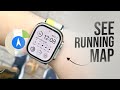 How Can I See Running Map on Apple Watch? (explained)