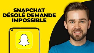 Snapchat : Nous sommes désolés, nous ne pouvons pas traiter votre demande (RÉPARATION)