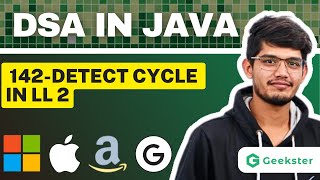 Detect Cycle In Linked List II | LeetCode 142 | Top Interview Question | Java DSA | Geekster| Amazon