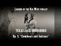 LEGENDS OF THE OLD WEST | Texas Jack Ep1 — “Cowboys and Indians”