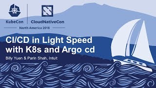 CI/CD in Light Speed with K8s and Argo cd - Billy Yuen \u0026 Parin Shah, Intuit