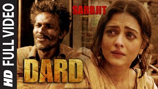 Dard Full Video Song | SARBJIT | Randeep Hooda, Aishwarya Rai Bachchan | Sonu Nigam | T-Series